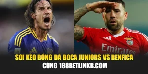Soi Kèo Bóng Đá Boca Juniors Vs Benfica Cùng microproject.com.de